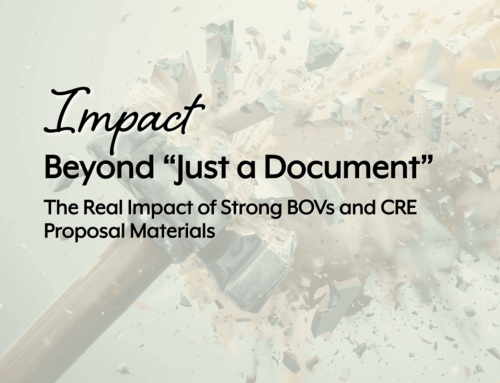 Beyond “Just a Document”: The Real Impact of Strong BOVs and CRE Proposal Materials